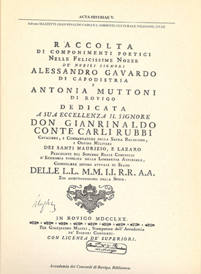 Esempio dei rapporti fra gli accademici "Risorti" di Capodistria e i "Concordi" di Rovigo. G.Rinaldo Carli "Principe dei Risorti"era anche "Acclamato" dei Concordi.