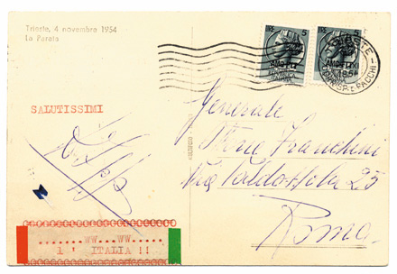 Foto 3) 15 novembre 1954, ultimo giorno di validità dei francobolli sovrastampati “Amg-Ftt”. Il mittente ha applicato anche un cartellino artigianale “WW WW l’Italia!!”