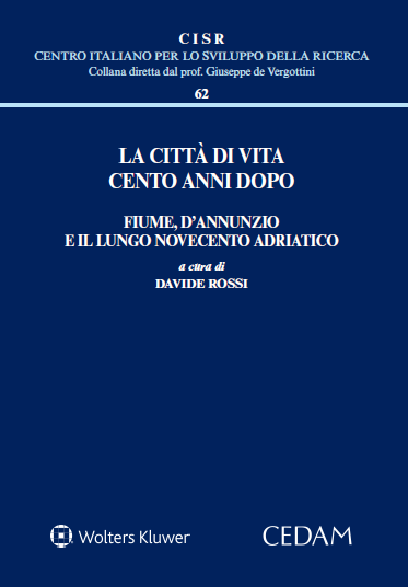 La città di vita cento anni dopo: d’Annunzio e Fiume