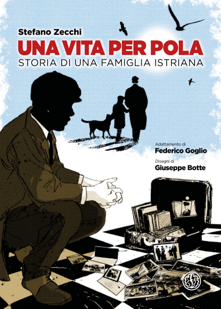 Una vita per Pola. Storia di una famiglia istriana