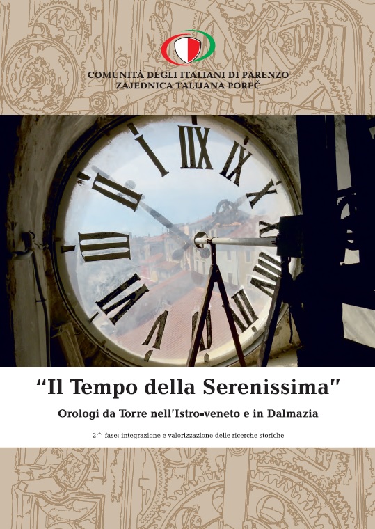 Il Tempo della Serenissima. Orologi da torre nell’Istro-veneto e in Dalmazia