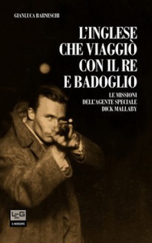 8 Settembre, un agente segreto inglese in fuga con il Re d’Italia