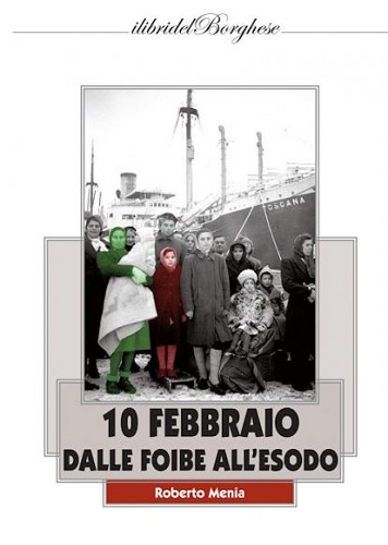 10 Febbraio. Dalle Foibe all’Esodo